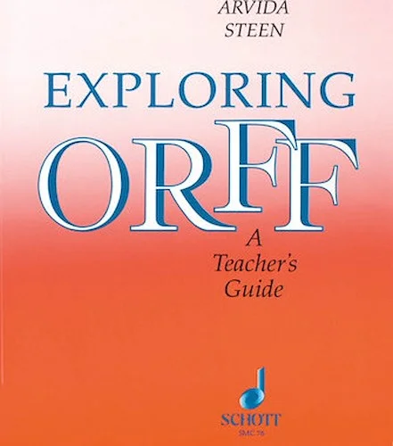 Exploring Orff: A Teacher's Guide