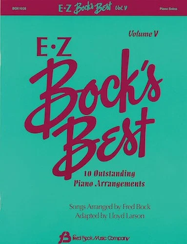 EZ Bock's Best - Volume V - 10 Outstanding Piano Arrangements