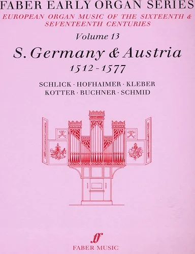 Faber Early Organ Series, Volume 13: Germany 1512-1577