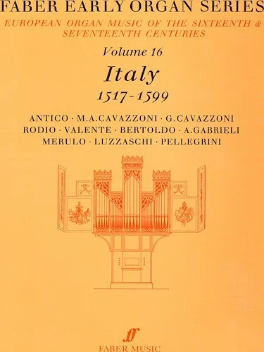 Faber Early Organ Series, Volume 16: Italy 1517-1599