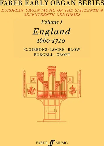 Faber Early Organ Series, Volume 3: England 1660-1710