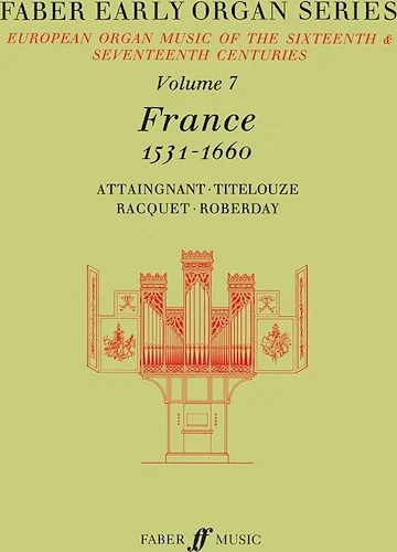 Faber Early Organ Series, Volume 7: France 1531-1660