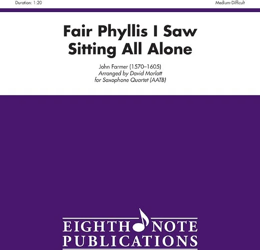 Fair Phyllis I Saw Sitting All Alone