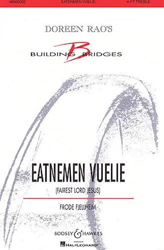 Fairest Lord Jesus - (Eatnemen Vuelie)
CME Building Bridges