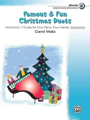 Famous & Fun Christmas Duets, Book 2: 7 Duets for One Piano, Four Hands
