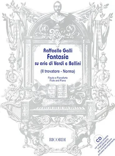 Fantasie su Arie di Verdi e Bellini - (Fantasies on Arias by Verdi and Bellini)
(Il Trovatore/Norma)