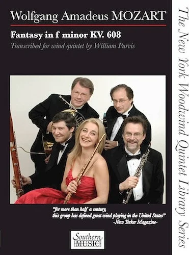 Fantasy in F Minor, K. 608 - The New York Woodwind Quintet Library Series
