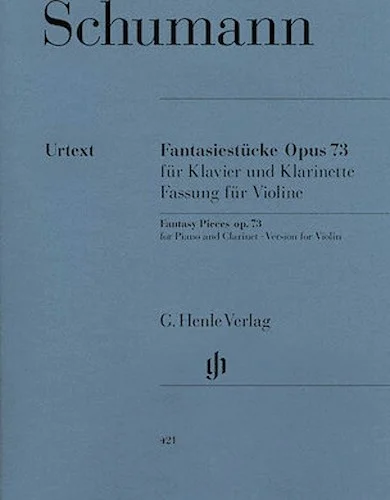 Fantasy Pieces for Piano and Clarinet Op. 73 - Version for Violin