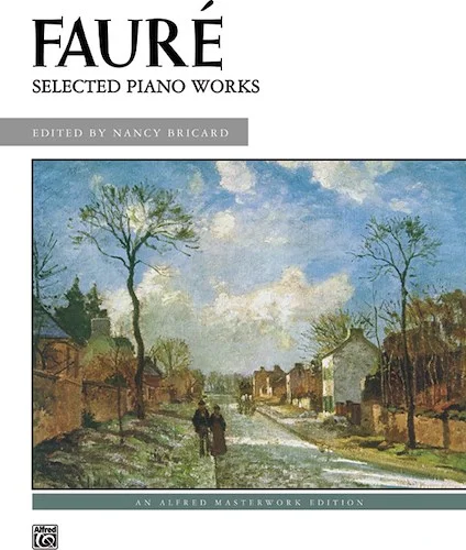 Fauré: Selected Piano Works