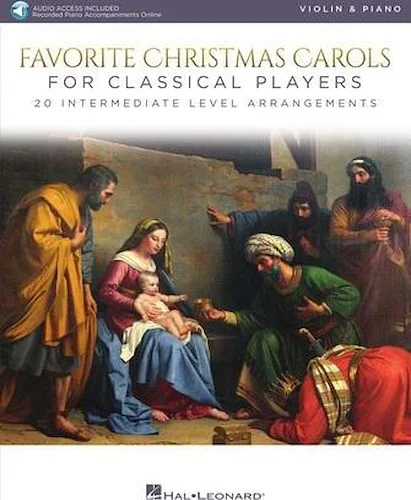 Favorite Christmas Carols for Classical Players - Violin and Piano - With online audio of piano accompaniments