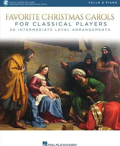Favorite Christmas Carols for Classical Players - Cello and Piano - With online audio of piano accompaniments