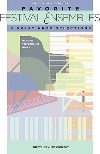 Favorite Festival Ensembles - 8 Great NFMC Selections - 8 Great NFMC Selections