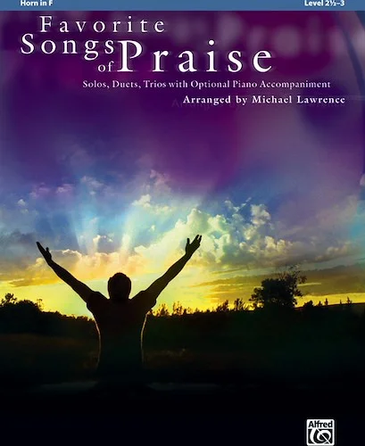 Favorite Songs of Praise: Solo-Duet-Trio with Optional Piano