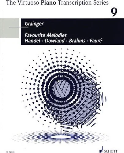 Favourite Melodies - The Virtuoso Piano Transcription Series, Volume 9