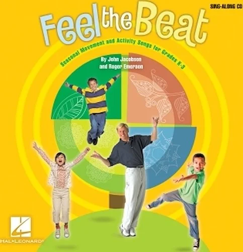 Feel the Beat! - Seasonal Movement and Activity Songs for Grades K-3