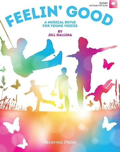 Feelin' Good - A Musical Revue for Young Voices