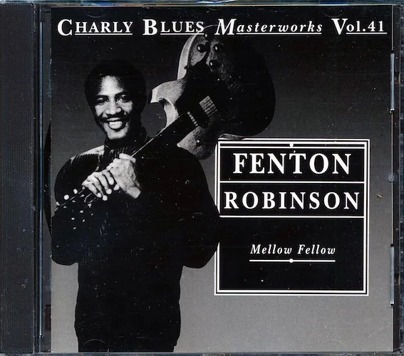 Fenton Robinson - Mellow Fellow: Charly Blues Masterworks Volume 41