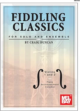 Fiddling Classics for Solo and Ensemble - Violins 1 and 2<br>Piano Accompaniment Included