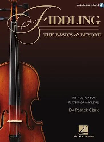 Fiddling - The Basics & Beyond - Instruction for Players of Any Level