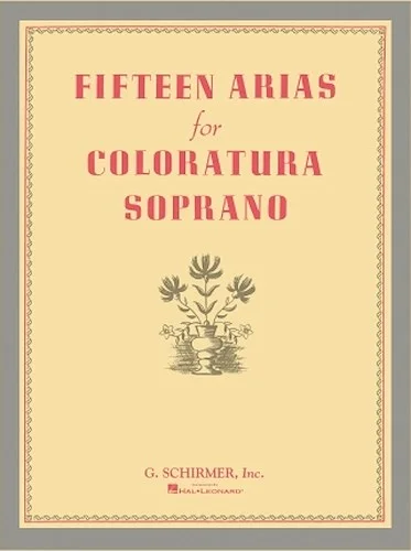 Fifteen Arias for Coloratura Soprano