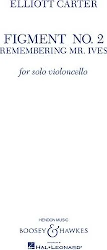 Figment No. 2 - Remembering Mr. Ives - Remembering Mr. Ives