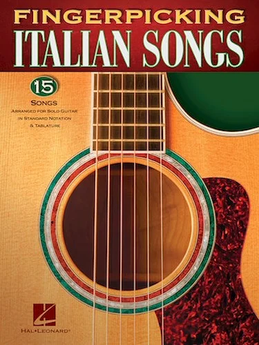 Fingerpicking Italian Songs - 15 Songs Arranged for Solo Guitar in Standard Notation & Tab