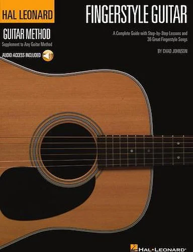 Fingerstyle Guitar Method - A Complete Guide with Step-by-Step Lessons and 36 Great Fingerstyle Songs