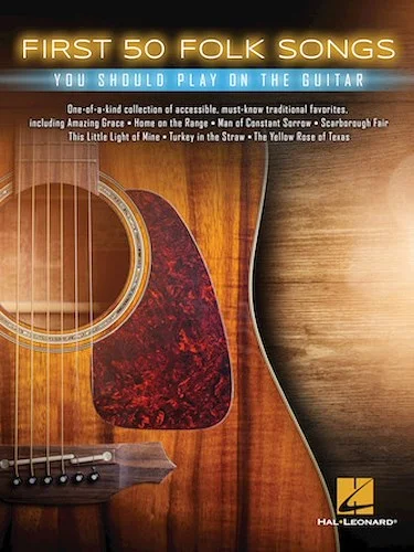 First 50 Folk Songs You Should Play on Guitar