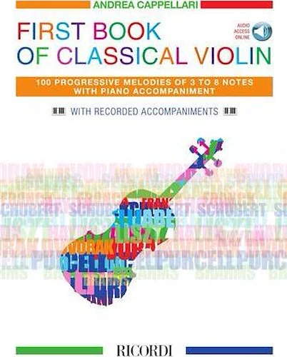 First Book of Classical Violin - 100 Progressive Melodies of 3 to 8 Notes with Piano Accompaniment