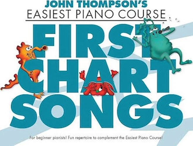 First Chart Songs - John Thompson's Easiest Piano Course