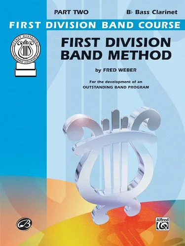 First Division Band Method, Part 2: For the Development of an Outstanding Band Program