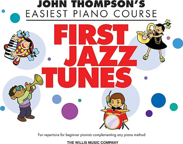 First Jazz Tunes - John Thompson's Easiest Piano Course