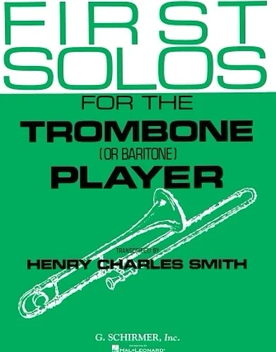First Solos for the Trombone or Baritone Player