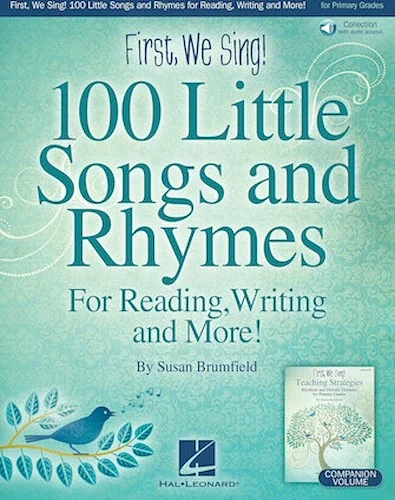 First, We Sing! 100 Little Songs And Rhymes (primary K-2 Collection) - For Reading, Writing and More