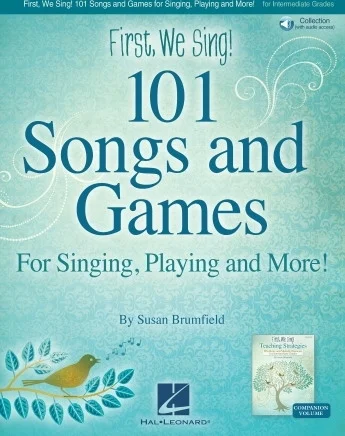 First We Sing! 101 Songs & Games - For Singing, Playing, and More!