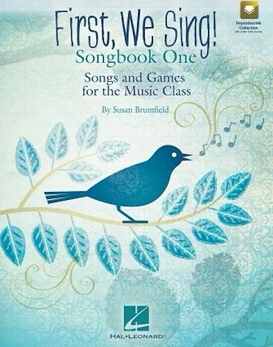 First, We Sing! Songbook One - Songs and Games for the Music Class (Set 1)