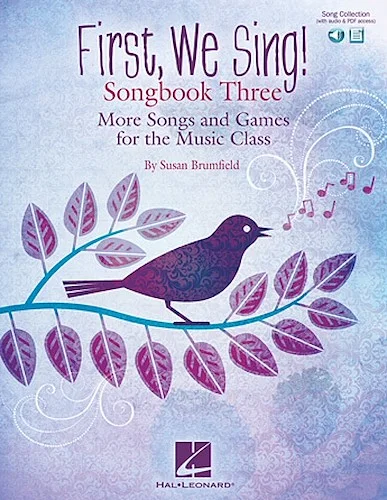 First, We Sing! Songbook Three - More Songs and Games for the Music Class