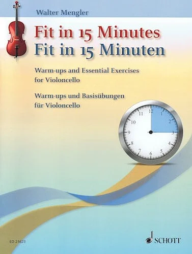 Fit in 15 Minutes - Warm-Ups and Basic Exercises for Cello