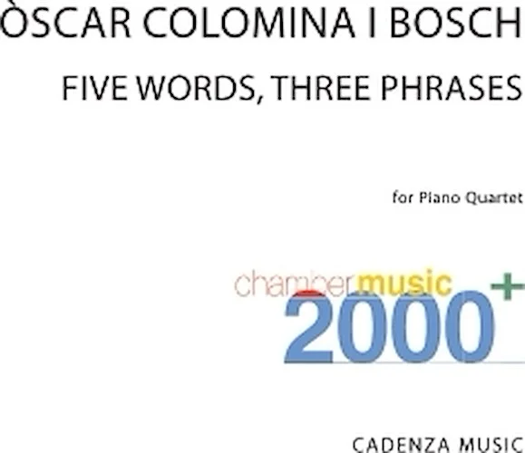 Five Words, Three Phrases - for Piano Quartet