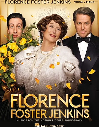 Florence Foster Jenkins - Music from the Motion Picture Soundtrack