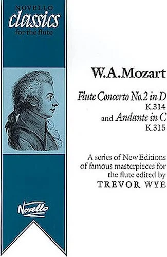 Flute Concerto No. 2 in D, K314 and Andante in C, K315