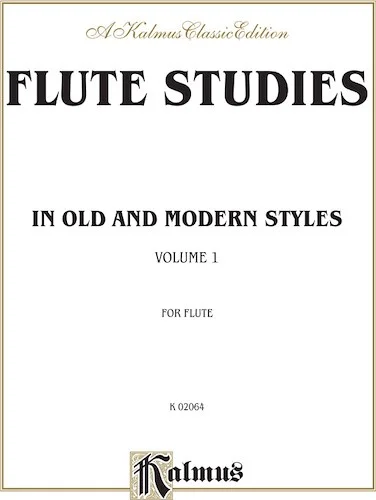 Flute Studies in Old and Modern Styles, Volume I