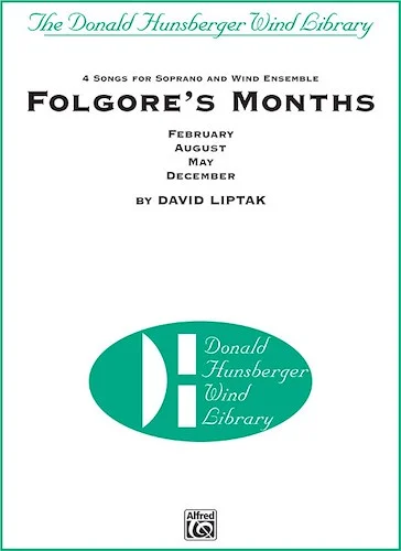 Folgore's Months: 4 Songs for Soprano and Wind Ensemble: February / August / May / December