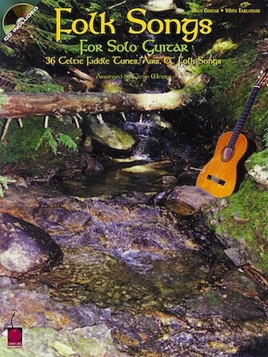 Folk Songs for Solo Guitar - 36 Celtic Fiddle Tunes, Airs & Folk Songs