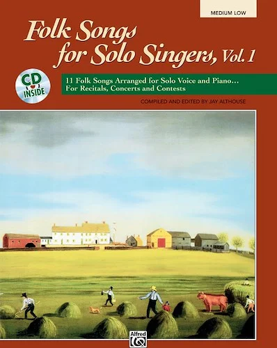 Folk Songs for Solo Singers, Vol. 1: 11 Folk Songs Arranged for Solo Voice and Piano . . . For Recitals, Concerts, and Contests