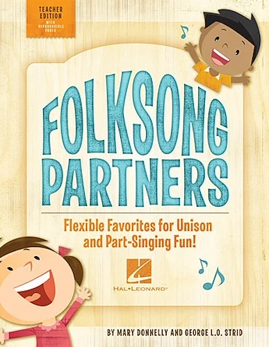 Folksong Partners - Flexible Favorites for Unison and Part-Singing Fun!
