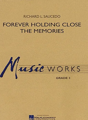 Forever Holding Close the Memories