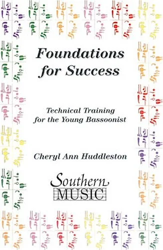 Foundations for Success - Technical Training for the Young Bassoonist