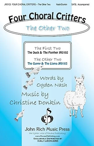 Four Choral Critters - The Other Two - (The Guppy, The Llama)