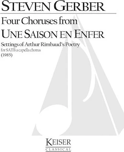 Four Choruses from Une Saison En Enfer (Rimbaud)